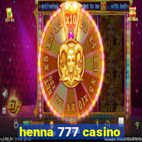 henna 777 casino